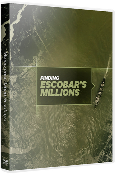 Миллионы Пабло Эскобара / Finding Escobar's Millions