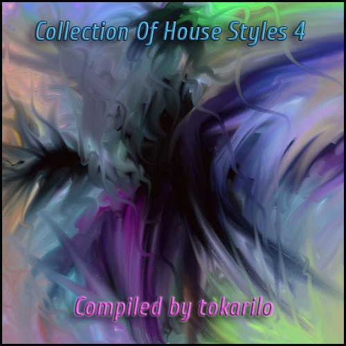 VA - Collection Of House Styles 4 [Compiled by tokarilo] (2020) MP3