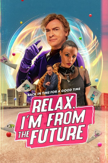 Расслабься, я из будущего / Relax, I'm from the Future (2023)