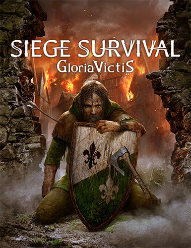 Siege Survival: Gloria Victis [v20210712] (2021) PC | RePack от FitGirl